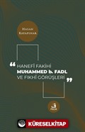 Hanefi Fakihi Muhammed b. Fadl ve Fıkhi Görüşleri