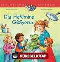 Diş Hekimine Gidiyoruz / İlk Okuma Kitabım