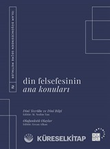 Din Felsefesinin Ana Konuları Cilt 2