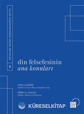 Din Felsefesinin Ana Konuları Cilt 5