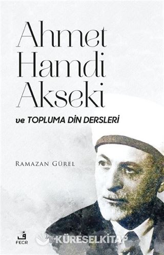 Ahmet Hamdi Akseki ve Topluma Din Dersleri