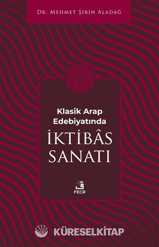 Klasik Arap Edebiyatında İktibâs Sanatı