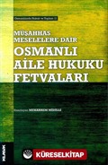 Müşahhas Meselelere Dair Osmanlı Aile Hukuku Fetvaları