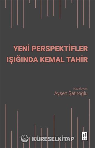 Yeni Perspektifler Işığında Kemal Tahir