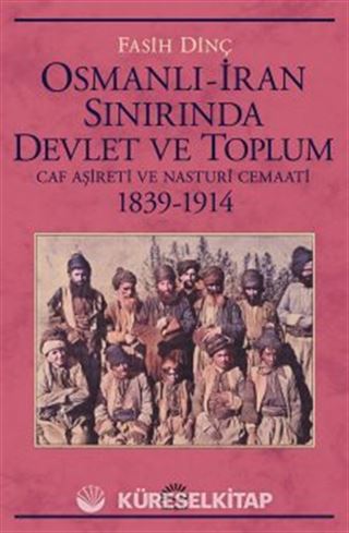 Osmanlı İran Sınırında Devlet ve Toplum