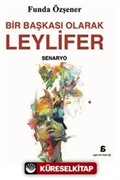 Bir Başkası Olarak Leylifer