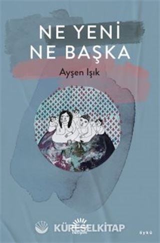 Ne Yeni Ne Başka