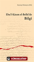 Ebu'l-Kāsım el-Belhî'de Bilgi