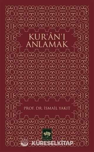 Kur'an'ı Anlamak