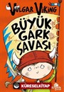 Büyük Gark Savaşı / Vulgar Viking 6