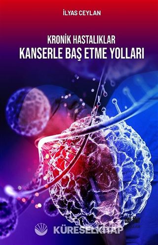 Kronik Hastalıklar Kanserle Baş Etme Yolları