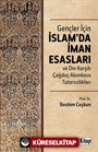 Gençler İçin İslam'da İman Esasları Din Karşıtı Çağdaş Akımların Tutarsızlıkları