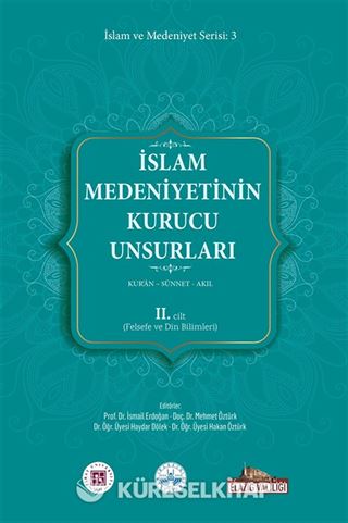 İslam Medeniyetinin Kurucu Unsurları (2.Cilt)