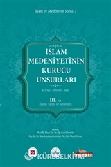 İslam Medeniyetinin Kurucu Unsurları (3.Cilt)