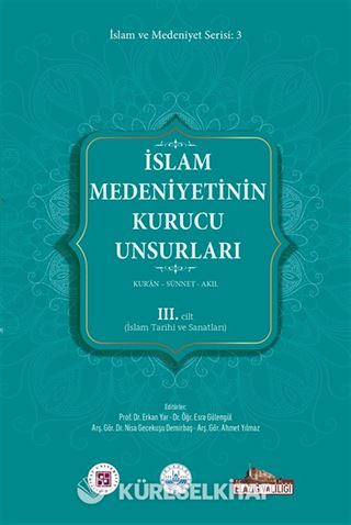 İslam Medeniyetinin Kurucu Unsurları (3.Cilt)