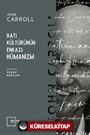 Batı Kültürünün Enkazı: Hümanizm