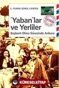 Yaban'lar ve Yerliler Başkent Olma Sürecinde Ankara