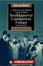 Cumhuriyetin İlk Yıllarında Siyasal Muhalefet Terakkiperver Cumhuriyet Fırkası (1924-1925)