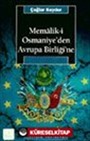 Memalik-i Osmaniye'den Avrupa Birliği'ne