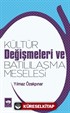 Kültür Değişmeleri ve Batılılaşma Meselesi