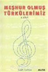 Meşhur Olmuş Türkülerimiz 1. Cilt