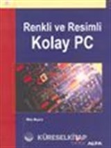 Renkli ve Resimli Kolay PC