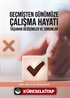 Geçmişten Günümüze Çalışma Hayatı, Yaşanan Değişimler ve Sorunlar