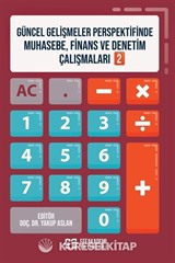 Güncel Gelişmeler Perspektifinde Muhasebe, Finans ve Denetim Çalışmaları 2