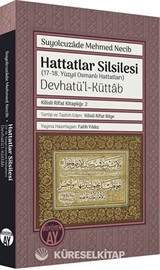 Hattatlar Silsilesi (17-18. Yüzyıl Osmanlı Hattatları) Devhatü'l-Küttab