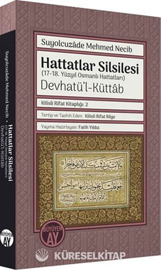 Hattatlar Silsilesi (17-18. Yüzyıl Osmanlı Hattatları) Devhatü'l-Küttab
