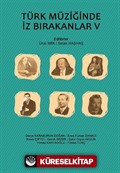 Türk Müziğinde İz Bırakanlar V