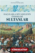 Haçlılarla Mücadelenin Önderleri: Sultanlar