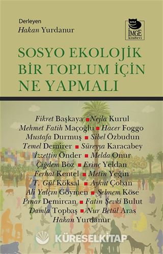 Sosyo Ekolojik Bir Toplum İçin Ne Yapmalı