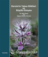 Dersim'in Yaban Bitkileri ve Büyülü Dünyası