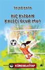 Hiç Kızdan Kaleci Olur mu?