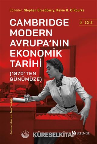 Cambridge Modern Avrupa'nın Ekonomik Tarihi (1870'ten Günümüze) (2. Cilt)