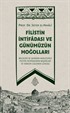 Filistin İntifâdası ve Günümüzün Moğolları