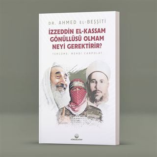 İzzeddin el-Kassam Gönüllüsü Olmam Neyi Gerektirir?