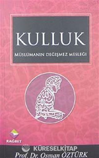 Müslümanın Değişmez Mesleği Kulluk (Cep Boy)