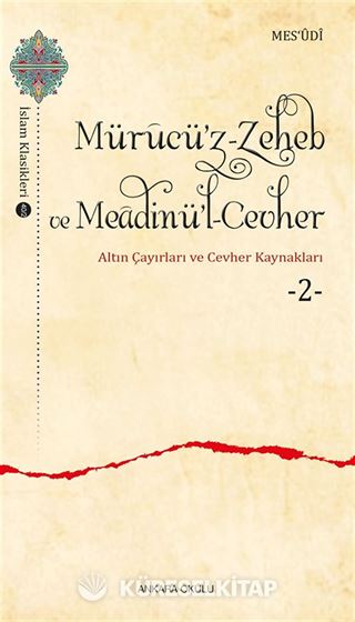 Mürucü'z-Zeheb ve Meadinü'l-Cevher / Altın Çayırları ve Cevher 2