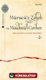 Mürucü'z-Zeheb ve Meadinü'l-Cevher / Altın Çayırları ve Cevher 2