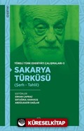 Sakarya Türküsü (Şerh - Tahlil) / Töreli Türk Edebiyatı Çalışmaları 3