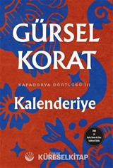 Kalenderiye / Kapadokya Dörtlüsü III