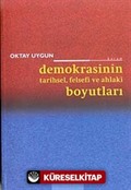 Demokrasinin Tarihsel, Felsefi ve Ahlaki Boyutları