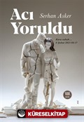 Acı Yoruldu