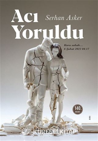 Acı Yoruldu