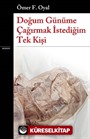 Doğum Günüme Çağırmak İstediğim Tek Kişi