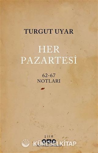 Her Pazartesi /1962-67 Notları