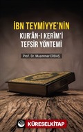 İbn Teymiyyenin Kuran-ı Kerimi Tefsir Yöntemi