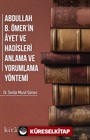 Abdullah ibni Ömerin ayet ve Hadisleri Anlama ve Yorumlama Yöntemi